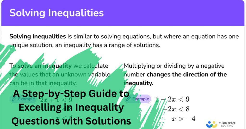 A Step-by-Step Guide to Excelling in Inequality Questions with Solutions