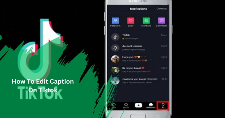 How To Edit Caption On Tiktok – A Complete Guide In 2024!
